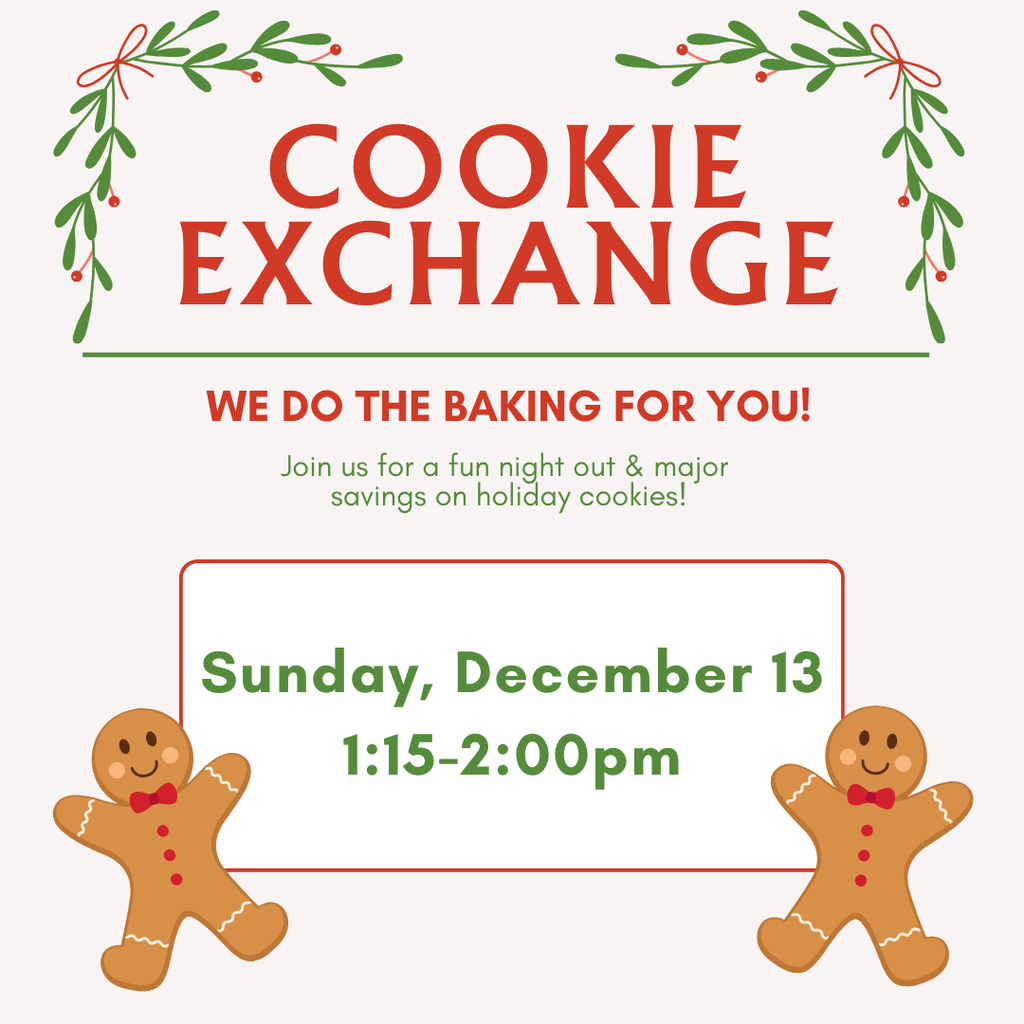 2026 Cookie Exchange Sunday, December 13th 1:15pm-2:00pm