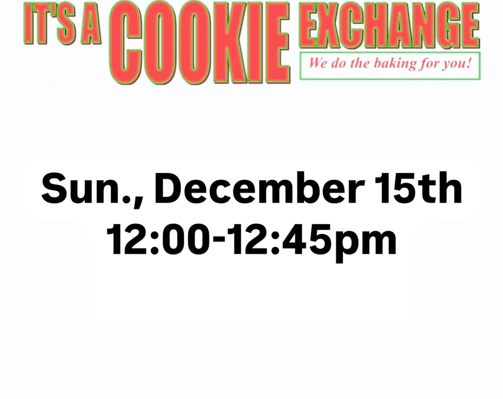 Cookie Exchange Sunday, December 15th 12:00-12:45pm