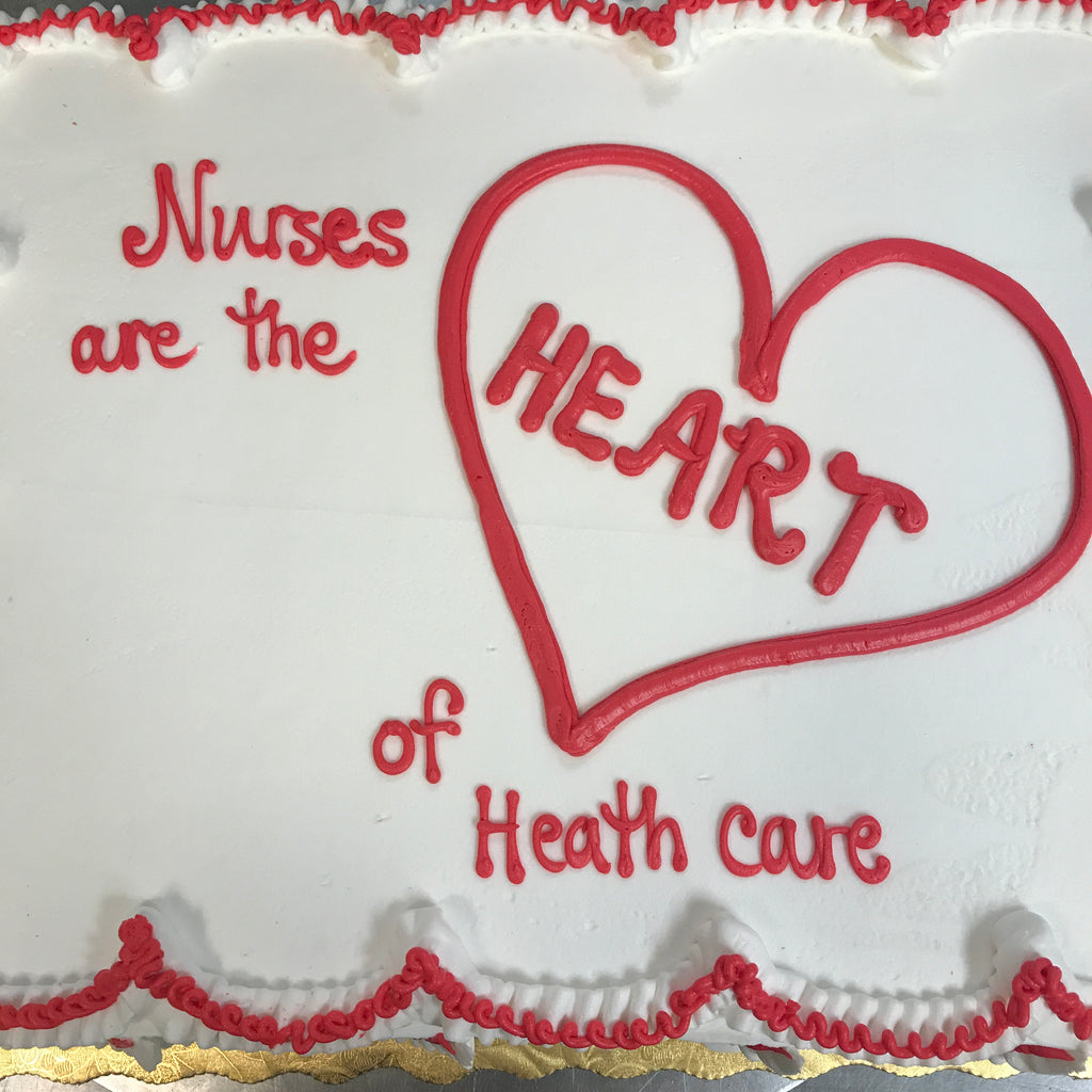 Nurses are the Heart of Healthcare Cake